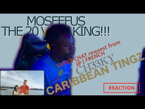 SUPER CHAT request from @J FRENCH CH33KY - CARIBBEAN TINGZ #reaction #moseefus #the20viewking