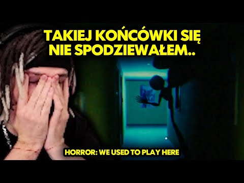 TAKIEJ KOŃCÓWKI SIĘ NIE SPODZIEWAŁEM.. | HORROR WE USED TO PLAY HERE