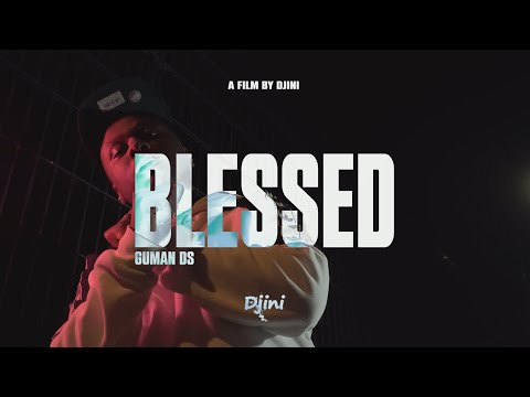 Guman DS - Blessed (Official Video)
