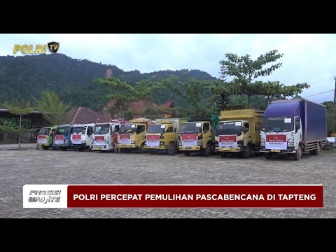 PRESISI UPDATE : POLRI PERCEPAT PEMULIHAN DI TAPTENG, BANGKITKAN KEHIDUPAN MASYARAKAT 27/12/25 21.30