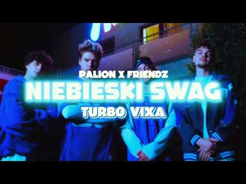 PALION x FRIENDZ - NIEBIESKI SWAG | ALE TO TURBO VIXA