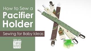 Sewing for Baby Ideas - How to sew a Pacifier Holder from Fabric Scraps