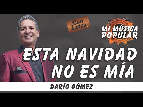 Esta Navidad No Es Mia - Darío Gómez - Con Letra (Video Lyric)