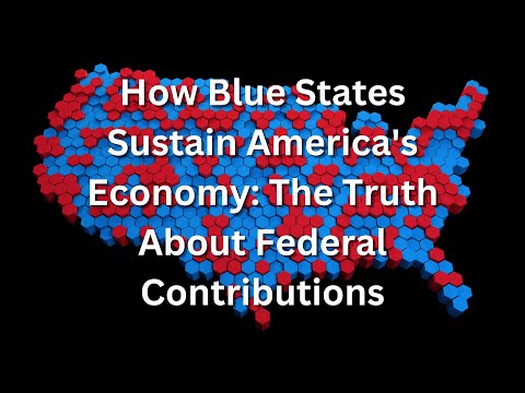 How Blue States Sustain America's Economy: The Truth About Federal Contributions