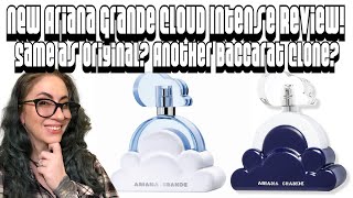 NEW Ariana Grande Cloud Intense Fragrance Review :: Which is Better? A Baccarat Rouge 540 Clone?