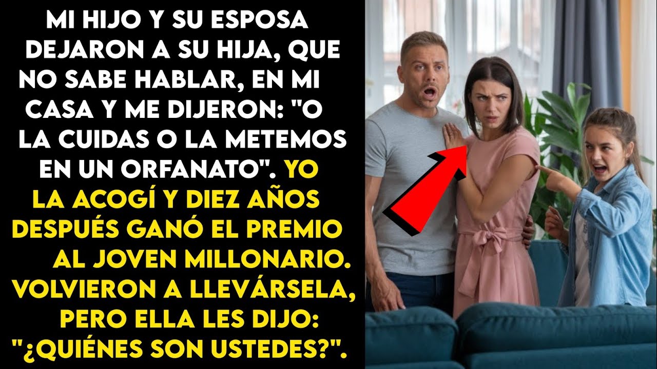 "Mi hijo y su esposa abandonaron a su hija muda. Diez años después, regresaron por ella, pero..."