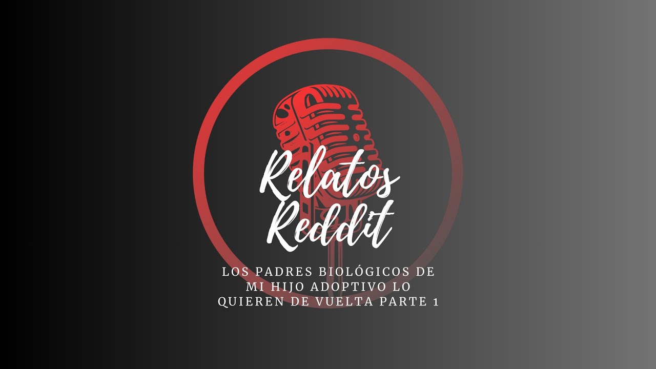 Los padres BIOLÓGICOS de mi hijo ADOPTIVO lo quieren de VUELTA. Parte 1