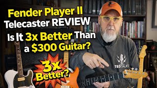 Fender Player II Telecaster Review: Is It 3x Better Than a $300 Guitar