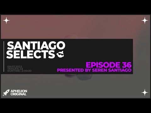 @SerenSantiago pres. Santiago Selects | 2 Hour House & Techno DJ Mix | Episode 36 (Sept. 7, 2023)