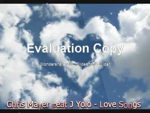 Chris Mayer Feat J. Yolo - Love Songs { 2012 }