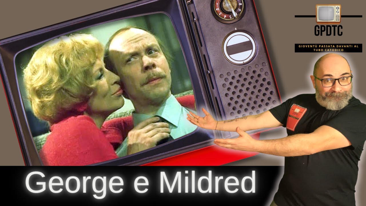 George e Mildred dieci curiosità che magari non sai