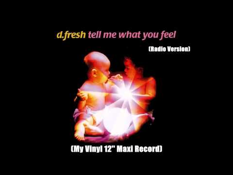 D-Fresh - Tell Me What You Feel (Radio Version) (My Vinyl 12'' Maxi Record)
