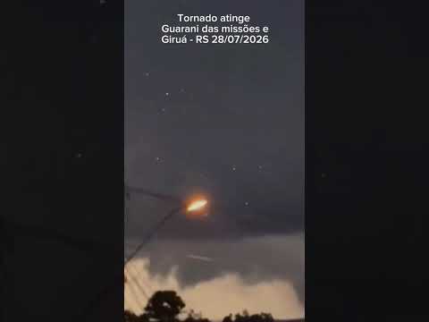 Rio Grande do Sul - Tornado atinge Cidades de Giruá, Guarani das Missões e Senador Salgado Filho