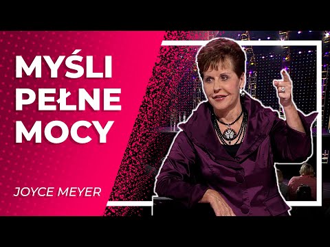 Myśli pełne mocy  |  Joyce Meyer  | Codzienna radość życia