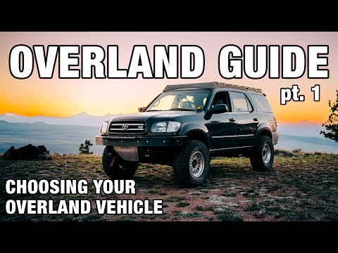 How to Choose your 1st OVERLAND Vehicle!?  | Beginners Guide to Overlanding
