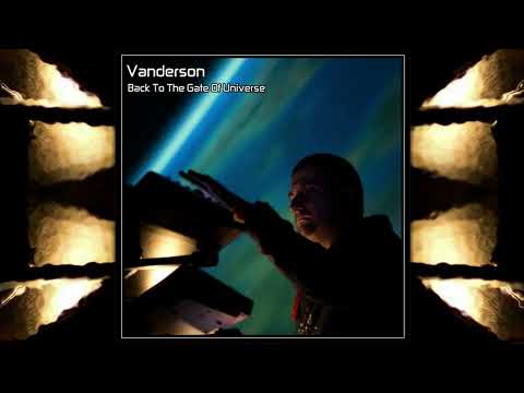 Vanderson - Back To The Gate Of Universe [Full Album]