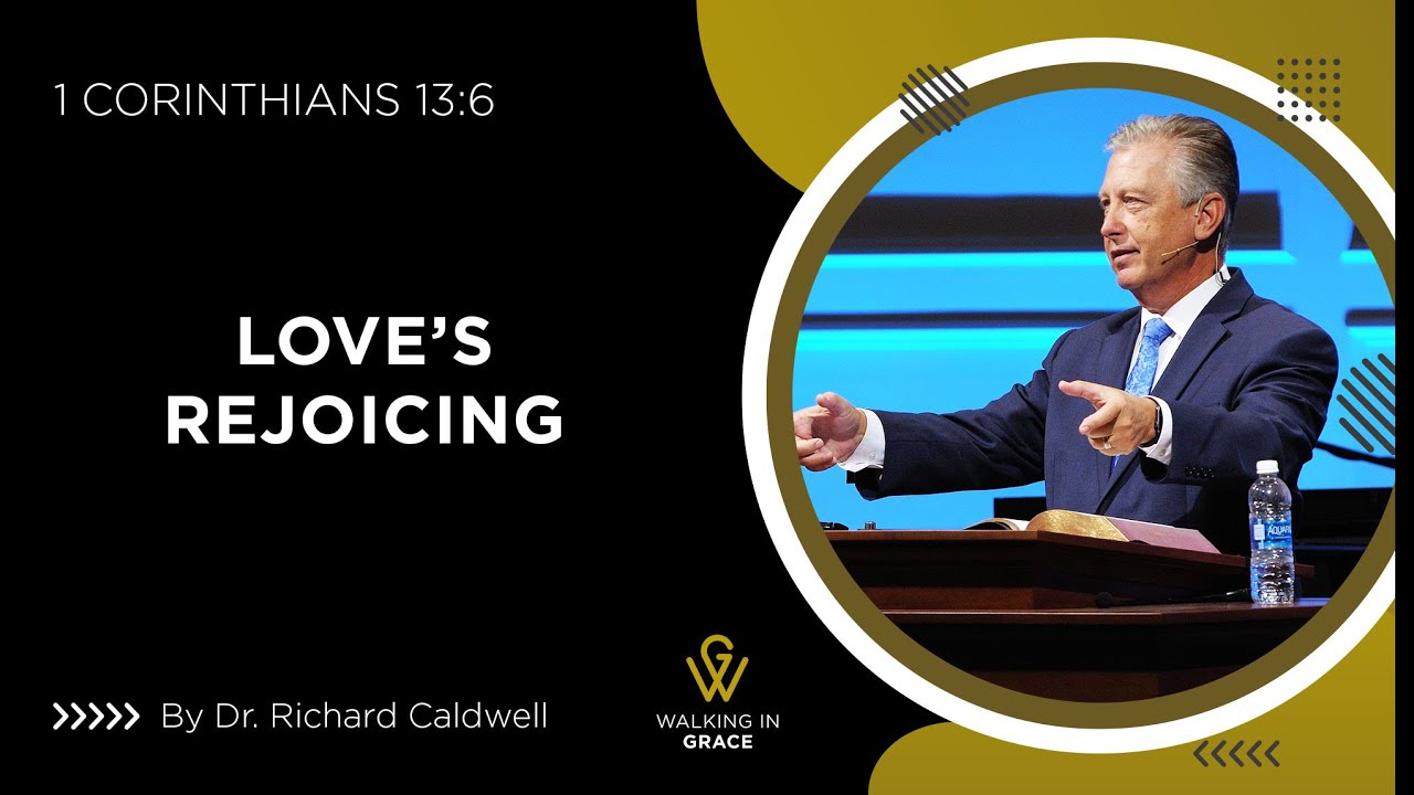 Love’s Rejoicing | 1 Corinthians 13:6