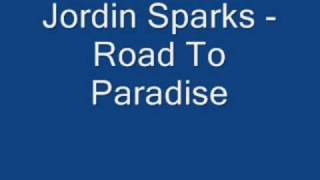 Jordin Sparks - Road To Paradise