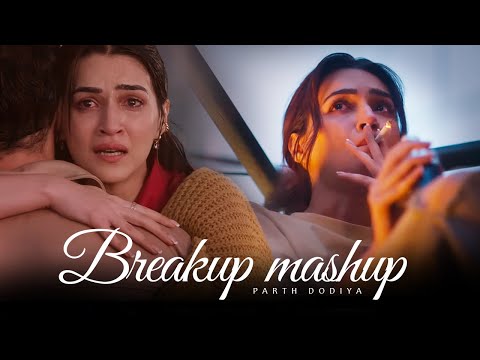 Breakup Mashup - Parth Dodiya | Sad Love Songs 2025