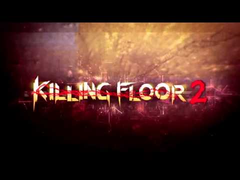Killing Floor 2 Trailer Music / Demon Hunter - Death