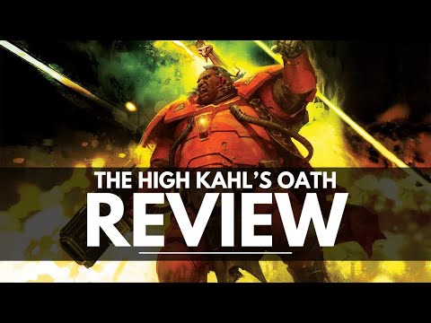 THE HIGH KAHL'S OATH REVIEW! - WARHAMMER 40K