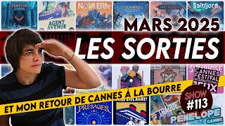 SORTIES JEUX MARS 2025, on fait le tri + mon retour du FIJ 2025 à la bourre (encore un) SHOW #113