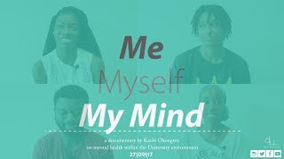 ME MYSELF MY MIND: mental health documentary