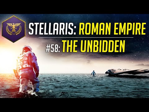 THE UNBIDDEN! - Let's Play Stellaris ROMAN EMPIRE - Ep.58 - Modded Gameplay