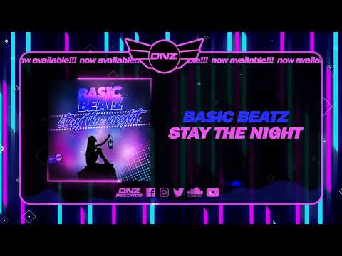 DNZF1377 // BASIC BEATZ - STAY THE NIGHT (Official Video DNZ Records)
