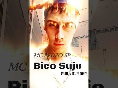 Mc Pedro SP - Bico Sujo (prod. Mak Zero Onze)