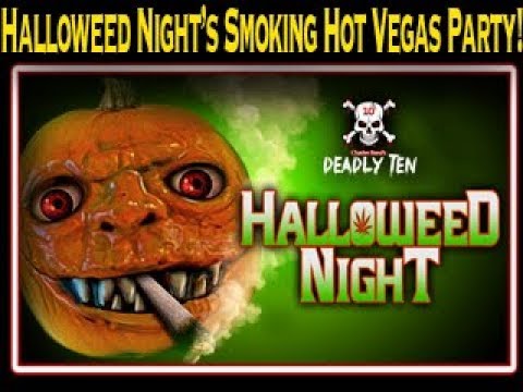 Deadly Ten Halloweed Night - Party with the Weedjies!