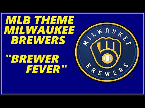 MLB THEME - "BREWER FEVER" (MILWAULEE BREWERS)