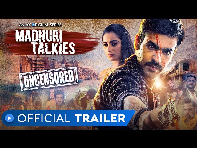 माधुरी टाॅकीज | Madhuri Talkies | Official Trailer | Rated 18+ |  MX Original Series | Thriller