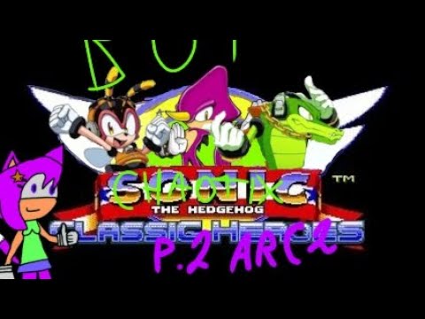 Maria Plays Classic Sonic Heroes but Chaotix Team (Season 2 Part 2 Arc 2)
