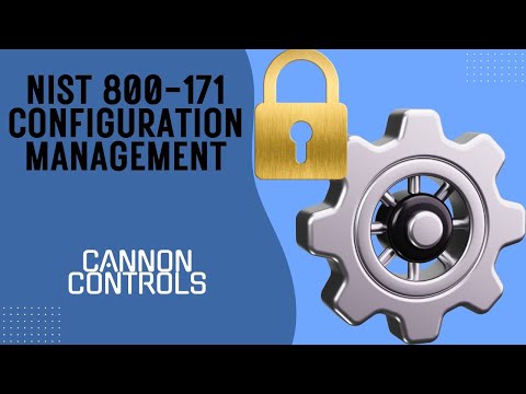 NIST 800-171: Configuration Management