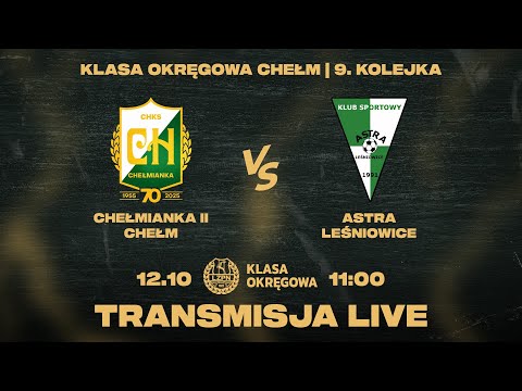 Zapis transmisji: Chełmianka II Chełm - Astra Leśniowice 1:0 #KlasaOkręgowa | Sezon 2025/26