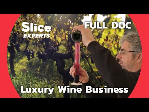 A Journey into the Secret World of the Wine Tycoons | SLICE EXPERTS | FULL DOC