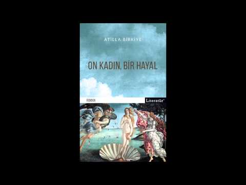 Atilla Birkiye  On Kadın Bir Hayal