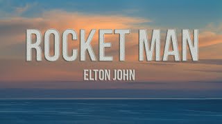 Elton John - Rocket Man (Lyrics)