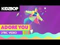 KIDZ BOP Kids - Adore You (Lyric Video)
