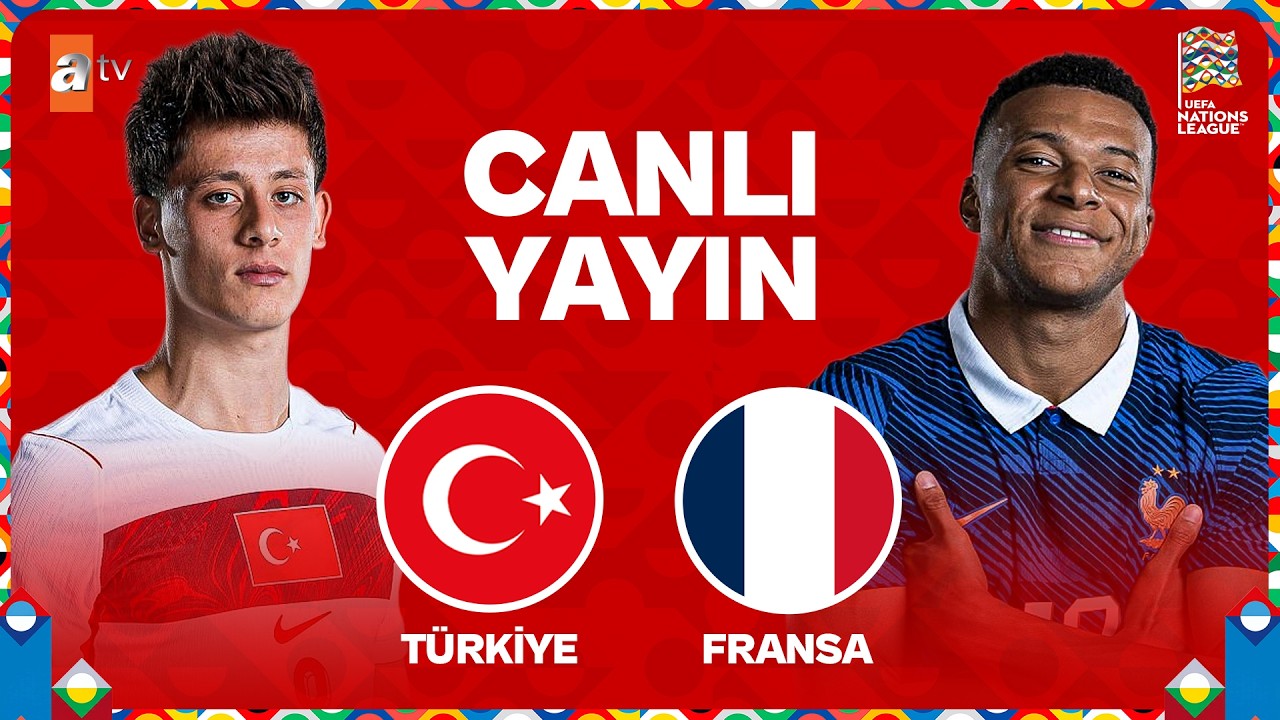 CANLI | Türkiye - Fransa Maçı | UEFA Uluslar Ligi