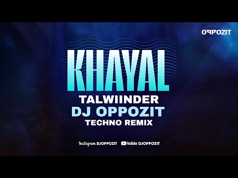 Talwinder – Khayal (DJ Oppozit Techno Remix) | Dark Indie Techno Flip