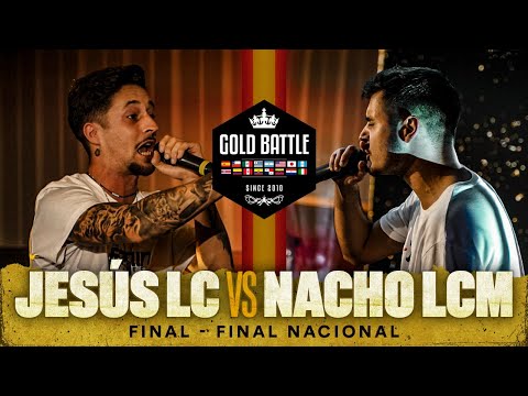 FINAL | JESUS LC VS NACHO LCM | FINAL NACIONAL GOLDBATTLE ESPAÑA