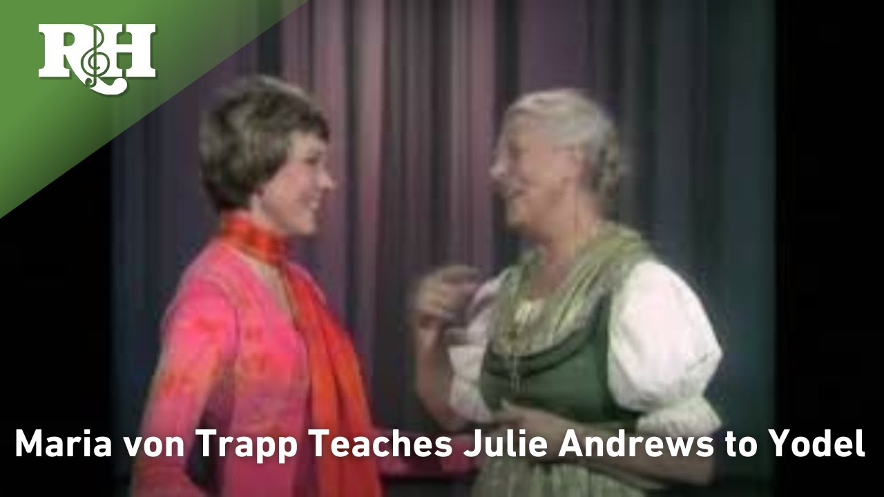 Maria von Trapp teaches Julie Andrews to Yodel