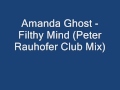 Amanda Ghost - Filthy Mind (Peter Rauhofer Club ...