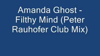 Amanda Ghost - Filthy Mind (Peter Rauhofer Club Mix)
