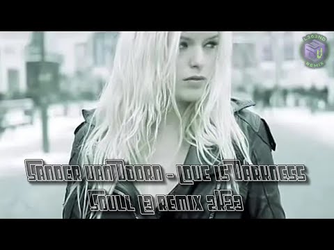 Sander van Doorn feat Carol Lee - LOVE IS DARKNESS // SOULL L3 Remix 2K23