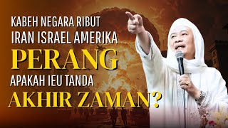 Download lagu Perang Iran Jeung Israel Jadi Tanda Akhir Zaman? | Ceramah Abuya Uci mp3