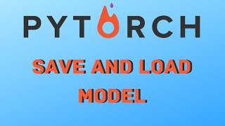 How to save and load models in Pytorch