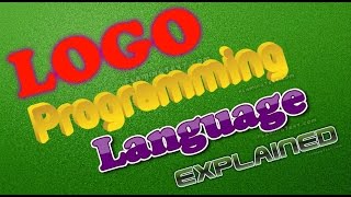 LOGO | Programming Language | How to use? | Deeply Explained